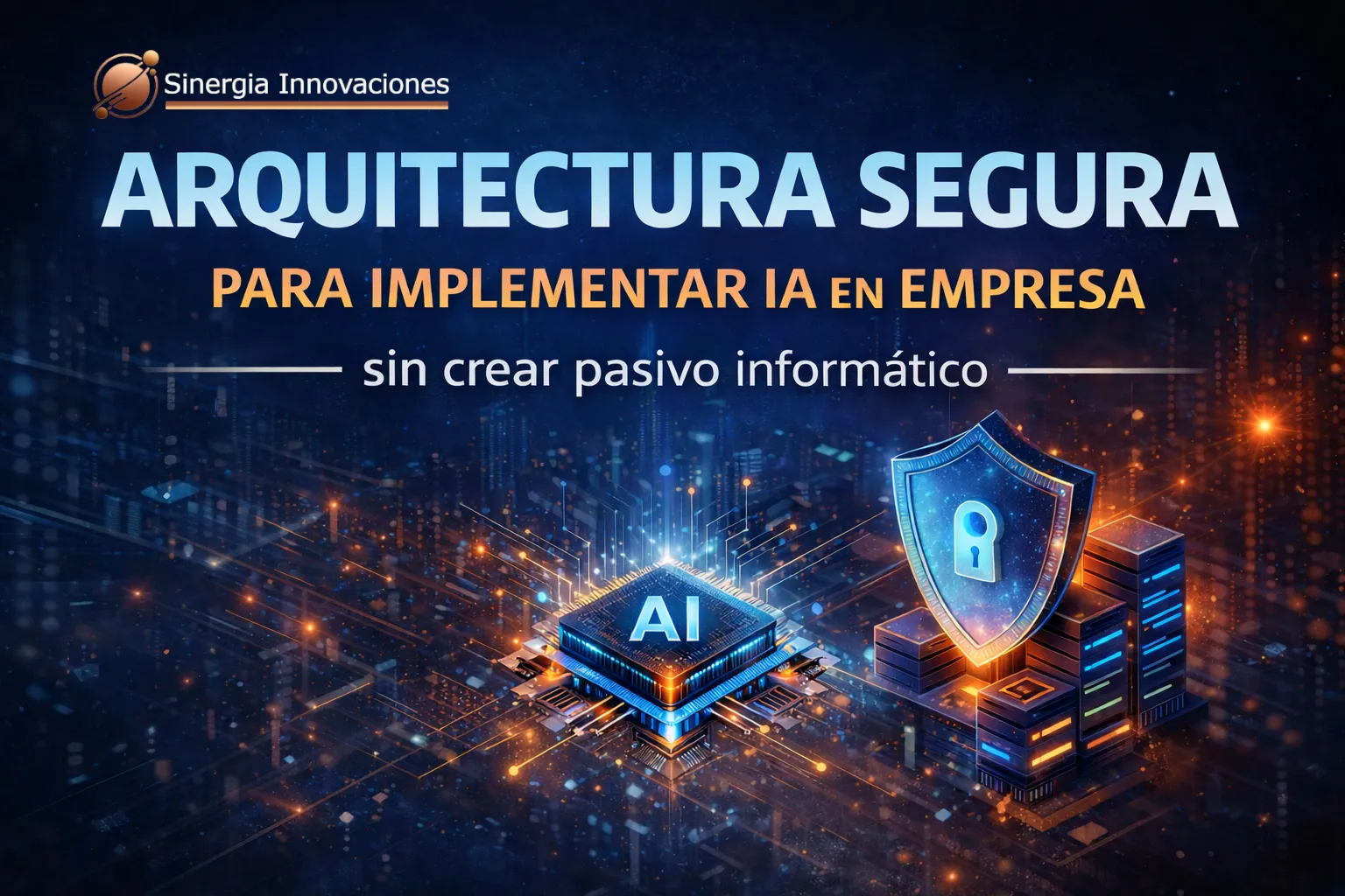 Arquitectura segura para implementar IA en la empresa